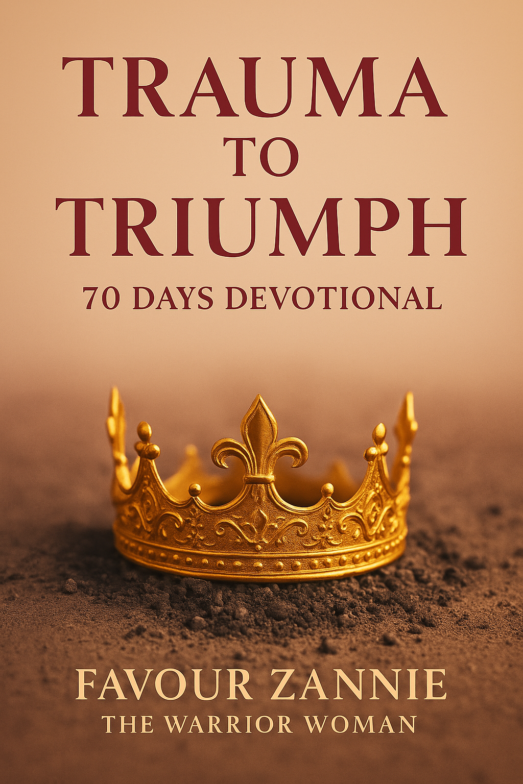 TRAUMA TO TRIUMPH 70 DAY DEVOTIONAL