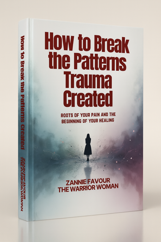 HOW TO BREAK THE PATTERNS TRAUMA CREATED